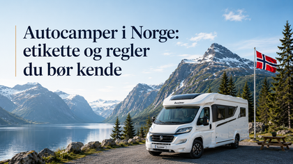 Autocamper i Norge: etikette og regler du bør kende